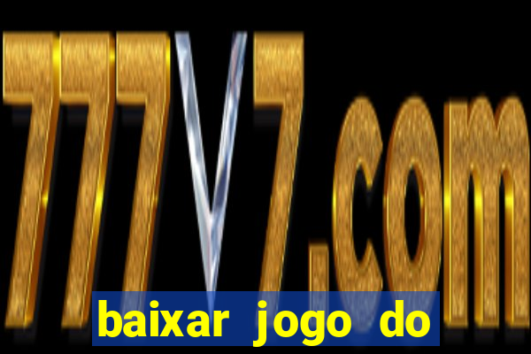 baixar jogo do tigrinho demo